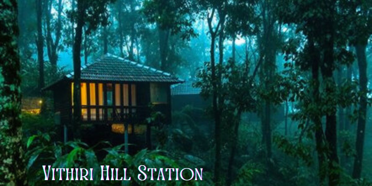 Vithiri Hill Station